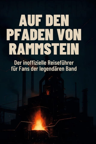 Auf den Pfaden von Rammstein