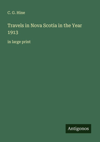 Travels in Nova Scotia in the Year 1913