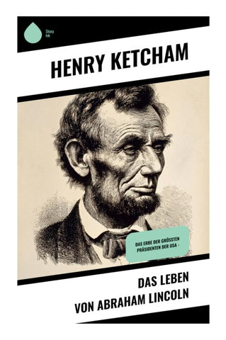 Das Leben von Abraham Lincoln