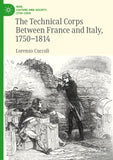 The Technical Corps Between France and Italy, 1750-1814