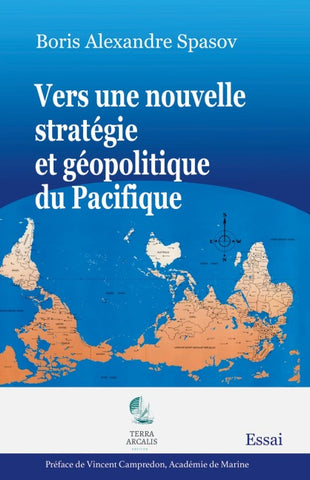 Vers une nouvelle stratégie et géopolitique du Pacifique