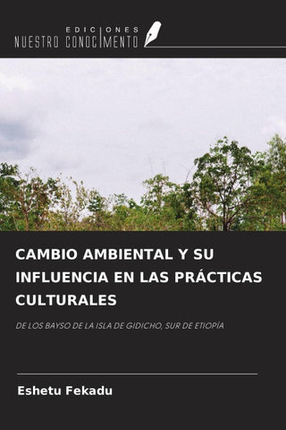 CAMBIO AMBIENTAL Y SU INFLUENCIA EN LAS PRÁCTICAS CULTURALES