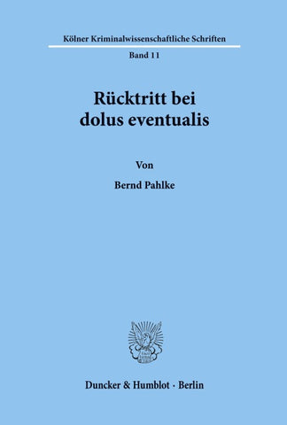 Rücktritt bei dolus eventualis.