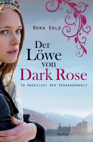 Der Löwe von Dark Rose - Im Angesicht der Vergangenheit