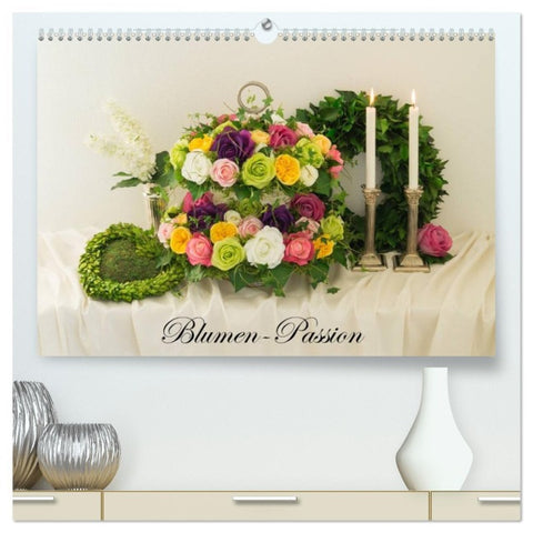 Blumen-Passion (hochwertiger Premium Wandkalender 2026 DIN A2 quer), Kunstdruck in Hochglanz