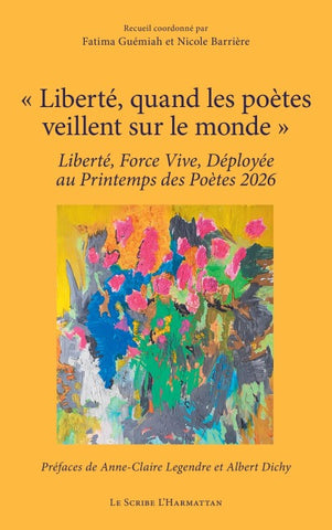 ' Liberté, quand les poètes veillent sur le monde '