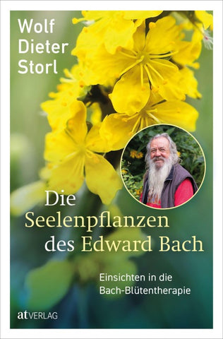 Die Seelenpflanzen des Edward Bach
