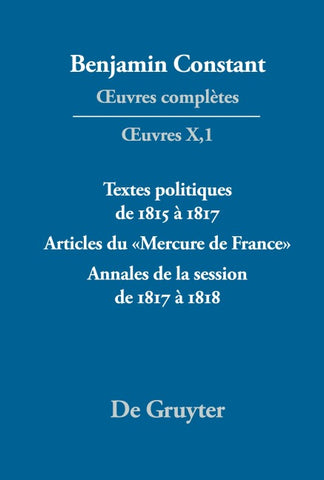 Textes politiques de 1815 à 1817 - Articles du «Mercure de France» - Annales de la session de 1817 à 1818
