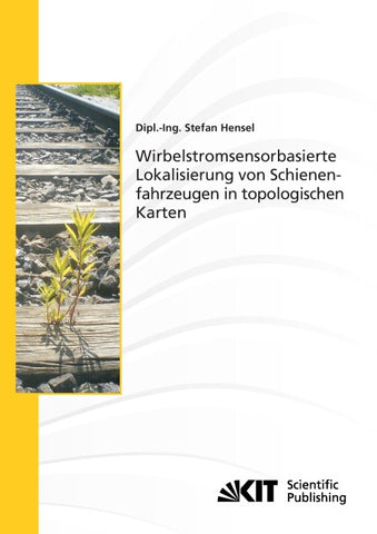Wirbelstromsensorbasierte Lokalisierung von Schienenfahrzeugen in topologischen Karten