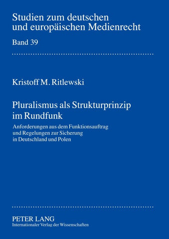 Pluralismus als Strukturprinzip im Rundfunk