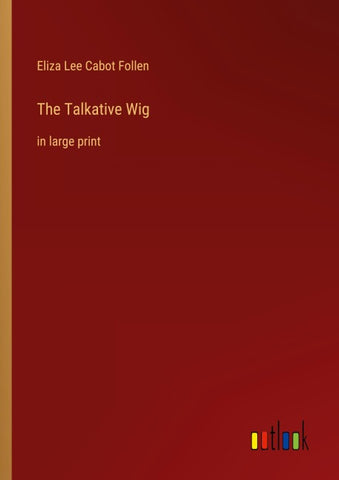 The Talkative Wig