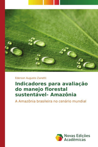 Indicadores para avaliação do manejo florestal sustentável- Amazônia