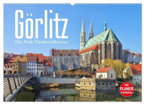 Görlitz - Die Perle Niederschlesiens (Wandkalender 2027 DIN A2 quer), CALVENDO Monatskalender