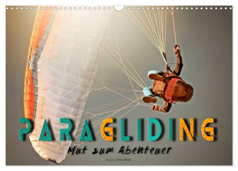 Paragliding - Mut zum Abenteuer (Wandkalender 2027 DIN A3 quer), CALVENDO Monatskalender
