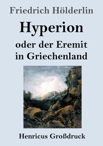 Hyperion oder der Eremit in Griechenland (Großdruck)