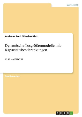Dynamische Losgrößenmodelle mit Kapazitätsbeschränkungen