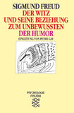 Der Witz und seine Beziehung zum Unbewußten / Der Humor