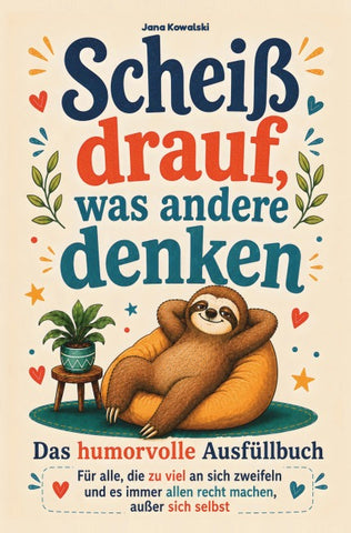 Scheiß drauf was andere denken