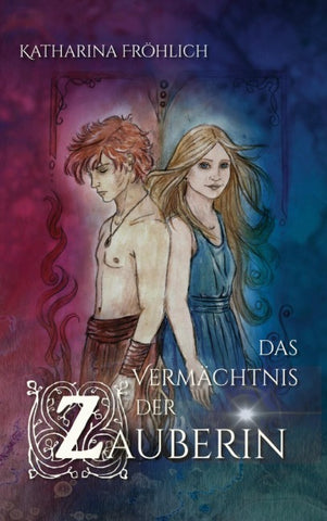 Das Vermächtnis der Zauberin