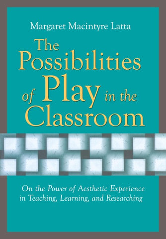 The Possibilities of Play in the Classroom