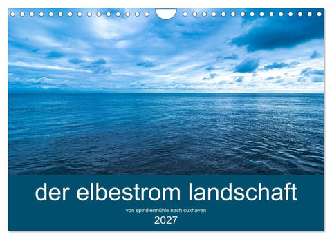 der elbestrom landschaft (Wandkalender 2027 DIN A4 quer), CALVENDO Monatskalender