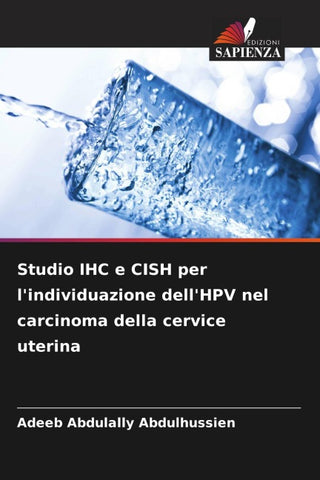 Studio IHC e CISH per l'individuazione dell'HPV nel carcinoma della cervice uterina