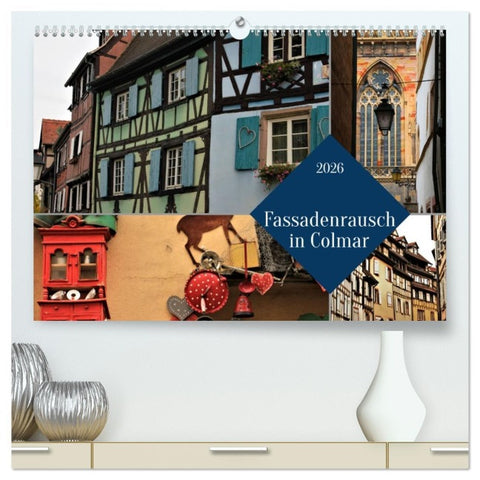 Fassadenrausch in Colmar (hochwertiger Premium Wandkalender 2026 DIN A2 quer), Kunstdruck in Hochglanz