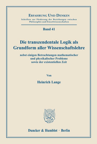 Die transzendentale Logik als Grundform aller Wissenschaftslehre