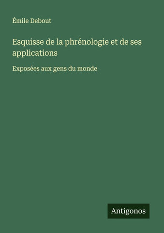 Esquisse de la phrénologie et de ses applications
