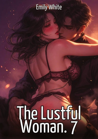 The Lustful Woman. 7