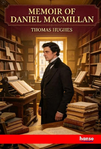 Memoir of Daniel Macmillan