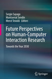 Future Perspectives on Human-Computer Interaction Research