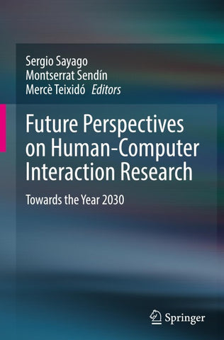 Future Perspectives on Human-Computer Interaction Research