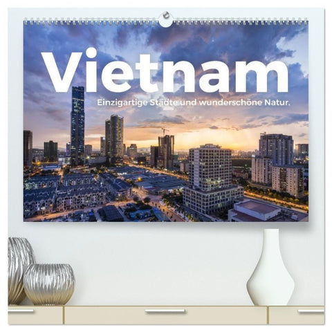 Vietnam - Einzigartige Städte und wunderschöne Natur. (hochwertiger Premium Wandkalender 2027 DIN A2 quer), Kunstdruck in Hochglanz