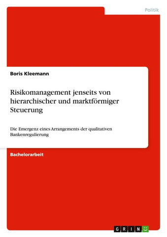 Risikomanagement jenseits von hierarchischer und marktförmiger Steuerung