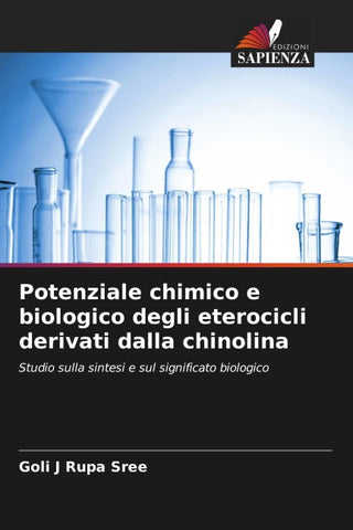 Potenziale chimico e biologico degli eterocicli derivati dalla chinolina