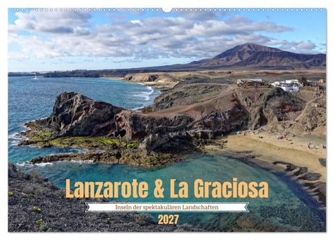 Lanzarote & La Graciosa - Inseln der spektakulären Landschaften (Wandkalender 2027 DIN A2 quer), CALVENDO Monatskalender