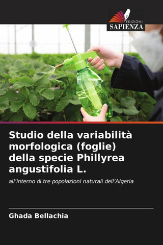 Studio della variabilità morfologica (foglie) della specie Phillyrea angustifolia L.