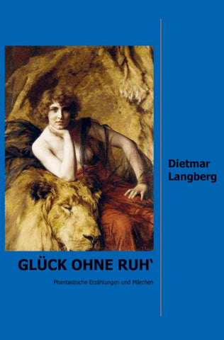 Glück ohne Ruh'