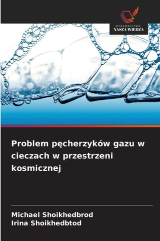 Problem p¿cherzyków gazu w cieczach w przestrzeni kosmicznej