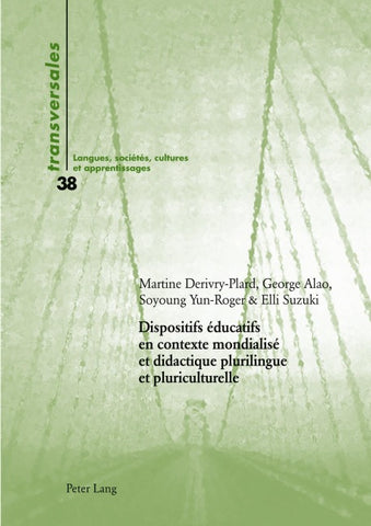 Dispositifs éducatifs en contexte mondialisé et didactique plurilingue et pluriculturelle