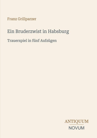 Ein Bruderzwist in Habsburg