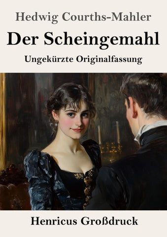 Der Scheingemahl (Großdruck)