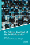 The Palgrave Handbook of Media Misinformation