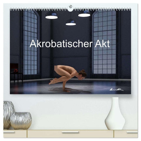 Der akrobatische Akt (hochwertiger Premium Wandkalender 2026 DIN A2 quer), Kunstdruck in Hochglanz