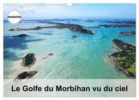 Le Golfe du Morbihan vu du ciel (Calendrier mural 2027 DIN A3 vertical), CALVENDO calendrier mensuel