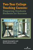 Two-Year College Teaching Careers: Preparing Graduate Students for Success