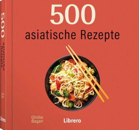 500 Asiatische Rezepte