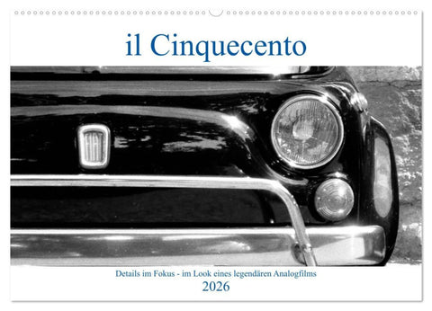 il Cinquecento - Details im Fokus - im Look eines legendären Analogfilms (Wandkalender 2026 DIN A2 quer), CALVENDO Monatskalender