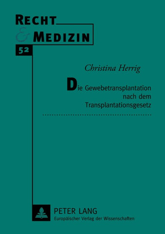 Die Gewebetransplantation nach dem Transplantationsgesetz